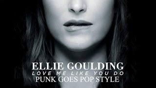 Ellie Goulding - Love Me Like You Do (Punk Goes Pop Style) "Pop Punk Cover"