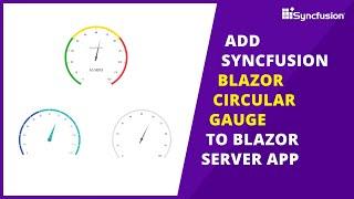 Add Syncfusion Blazor Circular Gauge to Blazor Server App