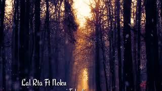 Lal Rta ft Noku - Fake Love