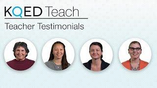 KQED Teach Teacher Testimonials