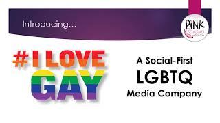 Pink Media and #ILoveGay for Business & Tourism