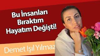 Hayatımdan Çıkarttıklarım, Konuşmadıklarım ve Dayandıklarım!