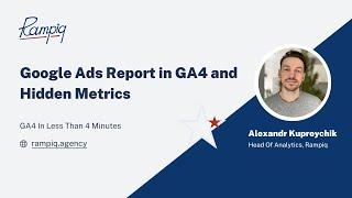 Google Ads Report in GA4 and Hidden Metrics