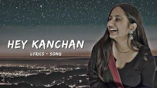 Hoga Tumse Pyara kaun ( Hey Kanchan ) - Lyrics Song | Sailendra Singh