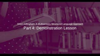 Orton-Gillingham:  A Multisensory Structured Language Approach  Part 4:  Lesson Demonstration