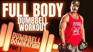Full Body Dumbbell Workout  Dumbbell Domination Part 1