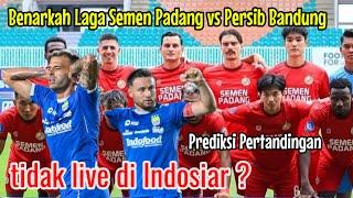 Benarkah Semen Padang vs Persib Bandung Tidak Live Indosiar? Di Mana bisa Nonton Langsung? #persib