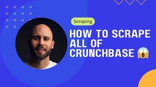 How to scrape all of Crunchbase 