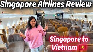 Singapore Airlines, Singapore Airlines Flight Review, Singapore Airlines Review, Vietnam Trip.