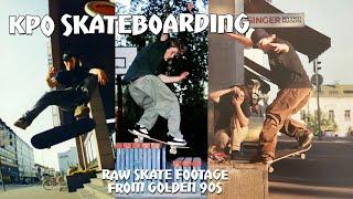 Raw skateboarding footage from the golden era of 90s and early 2000 by KPO Boys & friends.