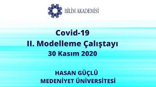 II. Covid-19 Modelleme Çalıştayı: Hasan Güçlü