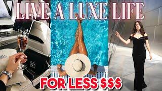 How to Live A Luxe Life on a Budget: Real Life Tips (that don't break the bank!)