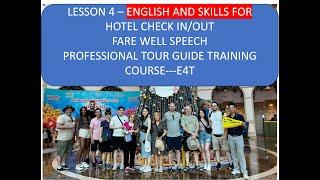 BÀI HỌC 4- ENGLISH AND SKILLS FOR HOTEL CHECK IN/OUT AND FAREWELL SPEECH -#english4tourguide, #e4t