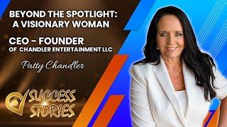 CEO / FOUNDER OF CHANDLER ENTERTAINMENT LLC - Patty Chandler