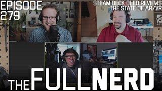 Norman Chan Talks New Steam Deck, If Apple Can Save VR & More | The Full Nerd ep. 279