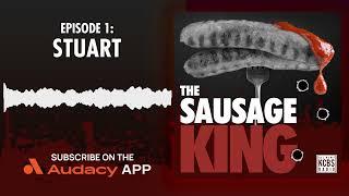 The Sausage King | Episode 1: Stuart