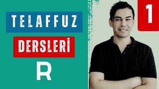 DERS. 01 - İngilizce Telaffuz ( R - Sesi )