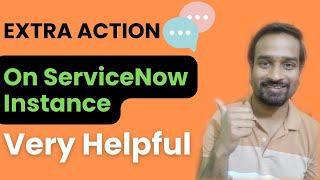 Extra Action on Personal Developer Instance in ServiceNow | Engineer Vineet Jajodia