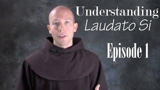 Understanding Laudato Si EP01: "Models of Creation"