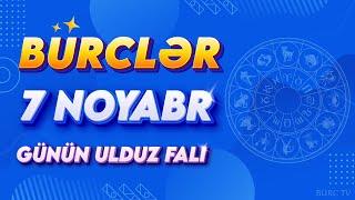 BÜRCLƏR 7 NOYABR 2024 (Günün Ulduz Falı) BÜRC TV