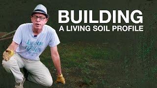 Building A Living Soil Profile with Paul Zimmerman