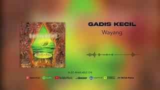 Wayang - Gadis Kecil (Official Audio)