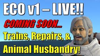 ECO v1 LIVE is Coming Soon!!  Animal Husbandry, Repairs, Trains & More!! | News | Eco Game