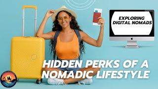 Exploring Digital Nomads: Perks of a Nomadic Lifestyle