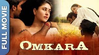 ओमकारा  | OMKARA Full Movie | Ajay Devgan, Saif Ali Khan, Pankaj Tripathi, Kareena Kapoor Khan