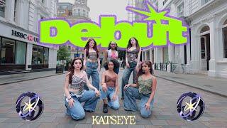 [KPOP IN PUBLIC | One Take | 4K] KATSEYE (캣츠아이) - DEBUT | Dance Cover | LONDON | Covent Garden