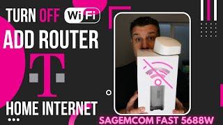 Sagemcom FAST 5688W WiFi OFF | Add Router | Windows| macOS | T-Mobile 5G Home Internet