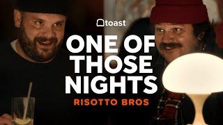 Toast and The Risotto Bros