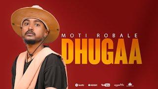 MOTI ROBALE - DHUGAA