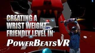 Creating a wrist weight friendly level in Powerbeats VR to Tone up