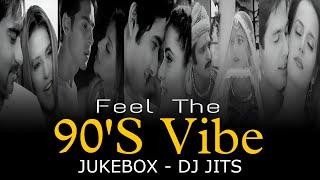 FEEL THE 90'S VIBE JUKEBOX | DJ JITS | YEH DIL AASHIQANA | RAAZ | AAPKE PYAAR MEIN | KASOOR | LOVE 