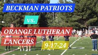 4K High School Flag Football  Beckman Patriots vs  #1 Orange  Lutheran Lancers 9-17-24  Makena Cook