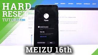 MEIZU 16TH Hard Reset / Factory Reset Process