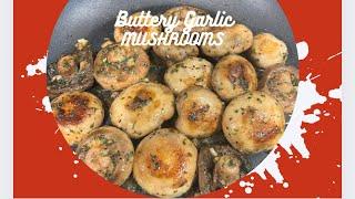 Quick and Easy Buttery Garlic Mushrooms| Mira’s Kitchen.