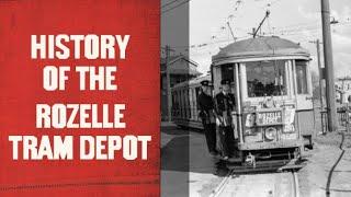 Sydney's Rozelle Tram Depot (that was not in Rozelle)