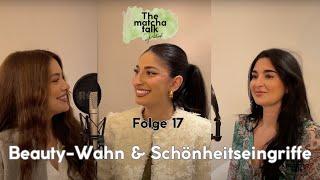 Folge 17 - Beauty-Wahn und Schönheitseingriffe mit Dr. Nilüfer Ahadi