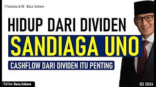 Hidup dari Dividen ! Belajar dari Sandiaga Uno