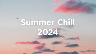 Summer Chill 2024 ️ Chill House Mix