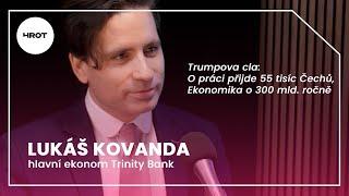 Trumpova cla: O práci přijde 55 tisíc Čechů a naše ekonomika o 300 miliard ročně, tvrdí Kovanda