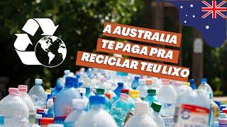 COMO GANHAR DINHEIRO RECICLANDO SUAS GARRAFAS NA AUSTRALIA