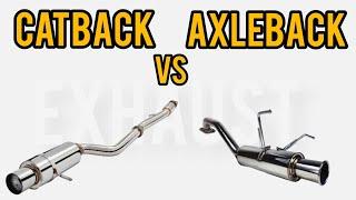 CATBACK vs AXLE BACK EXHAUST SETUP