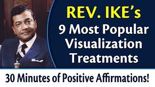 Rev. Ike's 9 Most Popular Visualization Treatments - 30 Minutes of Affirmations