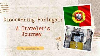 Discovering Portugal: A Traveler's Journey