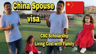 How to Apply Family visa in China | Spouse visa | CSC Scholarship | Living Expenses in China |