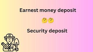 earnest money deposit and security deposit