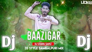 Dj Baazigar || 3S Style Sambalpuri Mix || Dj Udaya Sahu